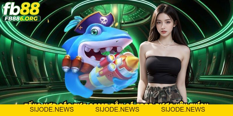 Bắn Cá FB88 - Săn Xu Cực Đã, Đổi Thưởng Siêu Nhanh - SIJODE.NEWS