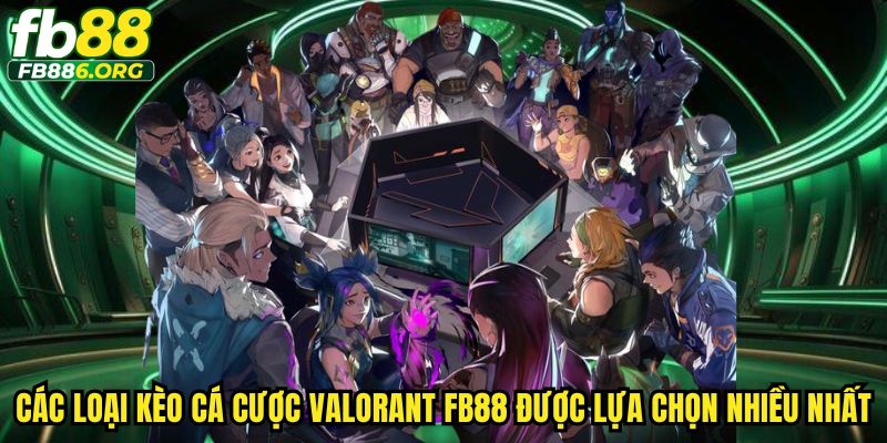 Cá Cược Valorant Fb88 Khuấy Động Đấu Trường Esports - SIJODE.NEWS