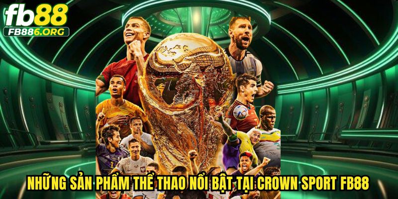 Crown Sport Fb88 - Cá Cược Thể Thao Dễ Dàng Thắng Lớn - SIJODE.NEWS