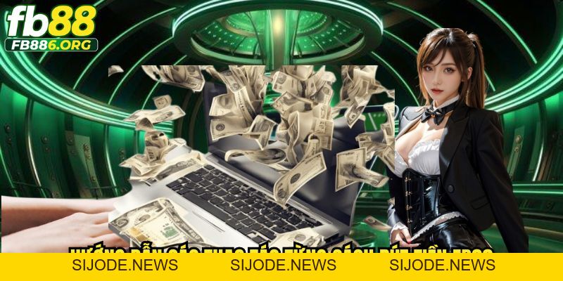 Rút Tiền FB88 Chuẩn Quy Trình, Bảo Vệ Tối Ưu Tài Khoản - SIJODE.NEWS