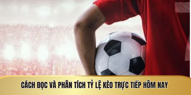 Tỷ Lệ Kèo Trực Tiếp Hôm Nay – Phân Tích Chuẩn Từng Giây Cùng FB88 - SIJODE.NEWS